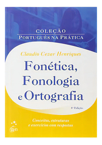 Fonética, Fonologia E Ortografia, De Henriques Cezar. Ltc Editora Em Português