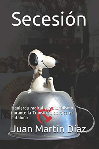 Secesion: Izquierda Radical Y Nacionalismo Durante La Transi