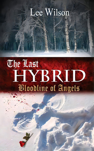 The Last Hybrid: Bloodline Of Angels, De Wilson, Lee. Editorial William & Keats Pub, Tapa Blanda En Inglés