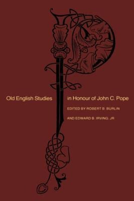 Old English Studies In Honour Of John C. Pope - Robert B....