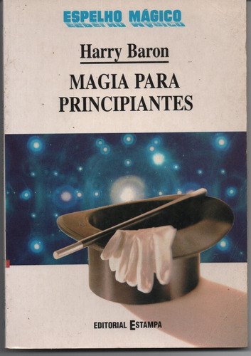 Magia Para Principiantes - Baron, Harry.