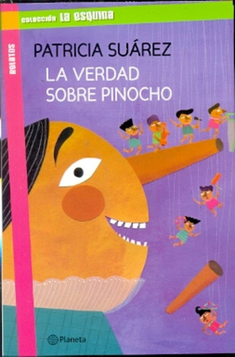 La Verdad Sobre Pinocho - Suarez, Patricia