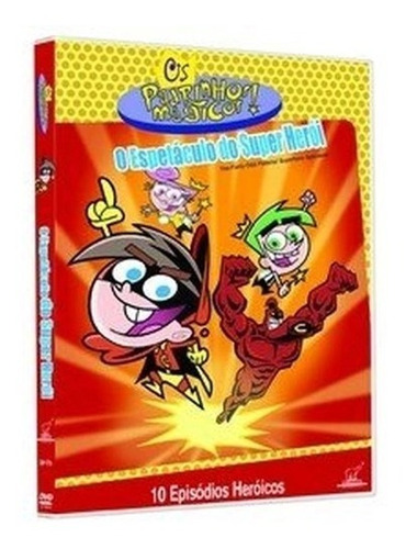 Dvd Os Padrinhos Magicos O Espetáculo Do Super Herói