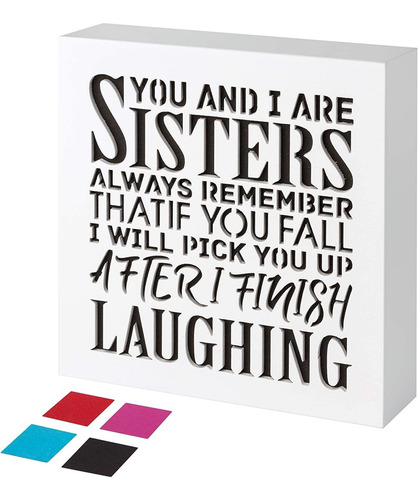 Kauza Sisters Raughing Quotes Best Gifts Box Sign Always My 