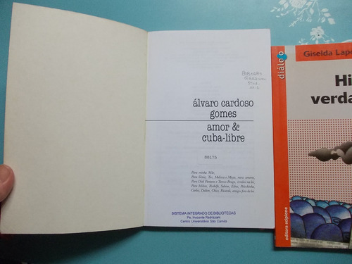 Amor & Cuba-libre (álvaro Cardoso Homes). Histórias Verdadeiras (giselda Laporta Nicolelis). Os Heróis Em Defesa Da Água (beatriz Monteiro Da Cunha) (Usado)
