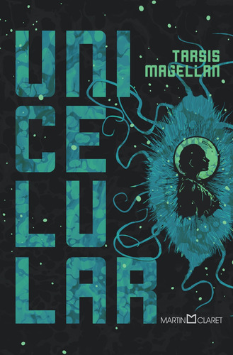 Unicelular, de Magellan, Tarsis. Editora Martin Claret Ltda, capa dura em português, 2020