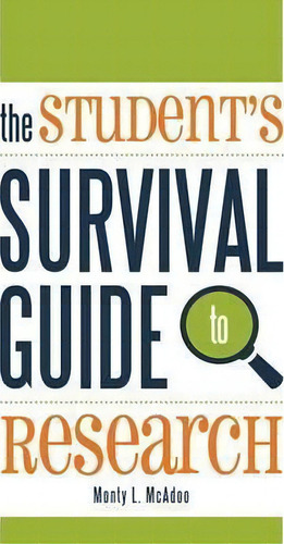 The Student's Survival Guide To Research, De Monty L. Mcadoo. Editorial American Library Association, Tapa Blanda En Inglés