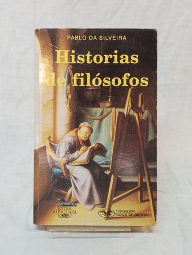 Historias De Filosofos - Pablo Da Silveira (Usado)