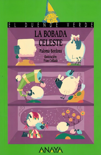 Bobada celeste, la, de Bordons, Paloma. Editorial Anaya Educacional, capa mole em espanhol, 2017