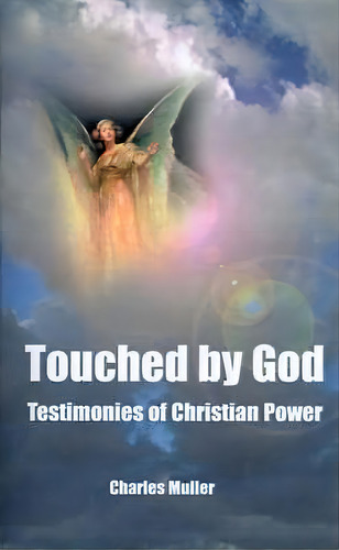 Touched By God, De Charles Humphrey Muller. Editorial Writers Club Press, Tapa Blanda En Inglés