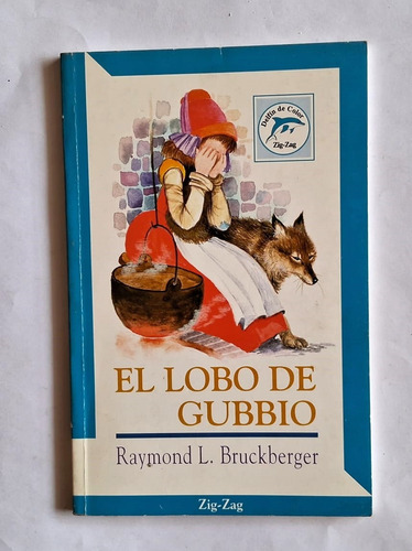 El Lobo De Gubbio. Raymond L. Bruckberger.