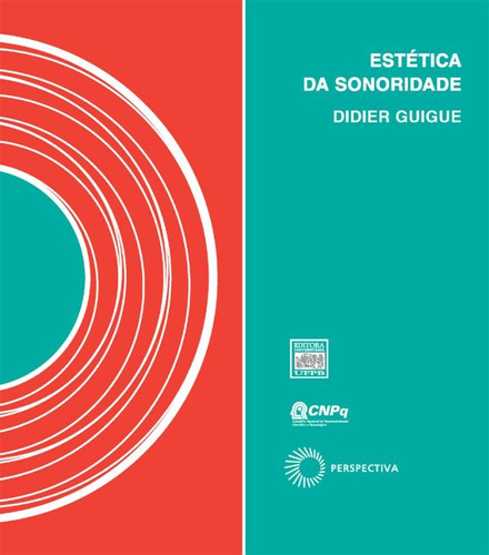 Estética da sonoridade, de Guigue, Didier. Série Signos Música Editora Perspectiva Ltda., capa mole em português, 2011