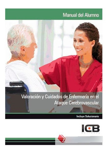 Valoración Y Cuidados De Enfermería  Ataque Cerebrovascular