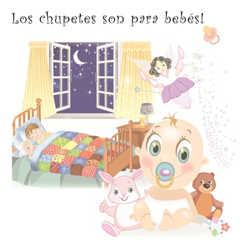 Libro: Los Chupetes Son Para Bebés (spanish Edition)