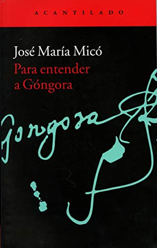 Libro Para Entender A Gongora  De Mico Jose Maria