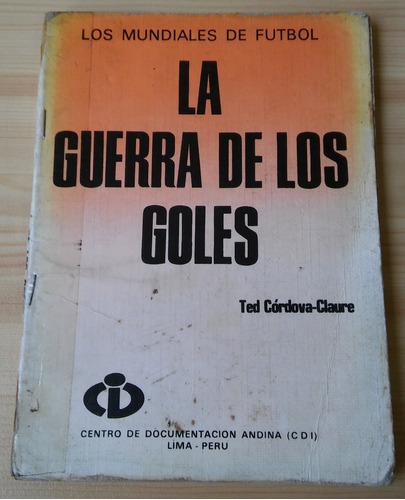 Libro La Guerra De Los Goles