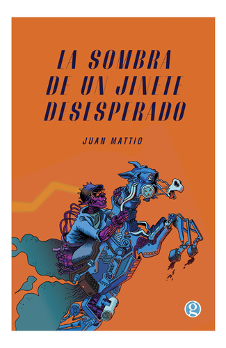 La Sombra De Un Jinete Desesperado - Juan Mattio - Mattio