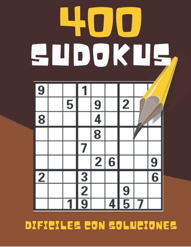 Libro: 400 Sudokus Dificiles Con Soluciones: Sudokus Para Ad