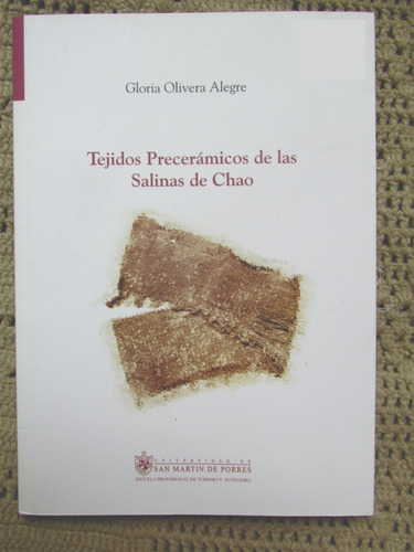 Libro: Tejidos Precerámicos De Las Salinas De Chao  