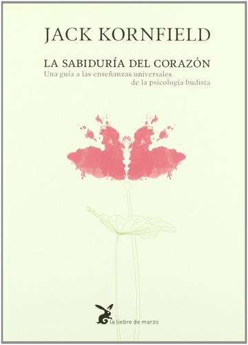 La Sabiduría Del Corazón / Jack Kornfield