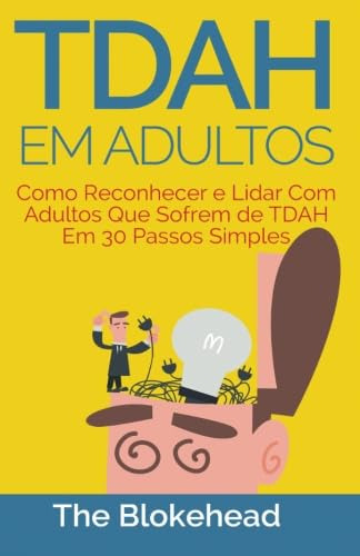 Livro: Tdah Em Adultos - Como Reconhecer E Lidar Com Adul...