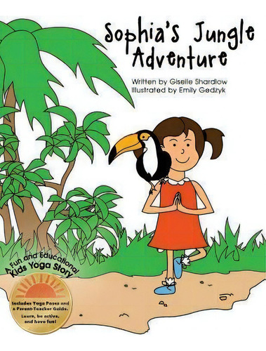 Sophia's Jungle Adventure, De Giselle Shardlow. Editorial Createspace Independent Publishing Platform, Tapa Blanda En Inglés