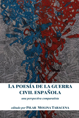 Libro La Poesã­a De La Guerra Civil Espaã±ola; Una Perspe...