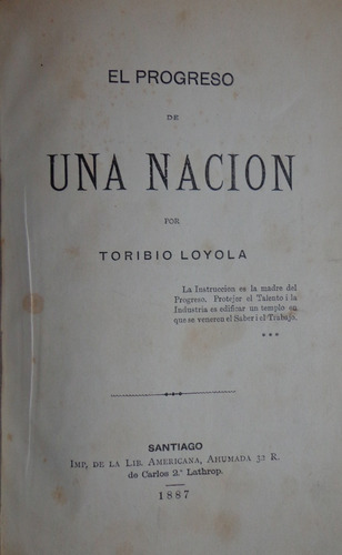 Progreso De Chile 1887 Toribio Loyola
