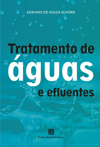 Libro Tratamento De Aguas E Efluentes De Schorr Adriano De S