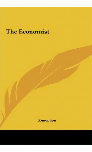 The Economist, De Xenophon. Editorial Kessinger Publishing, Tapa Dura En Inglés