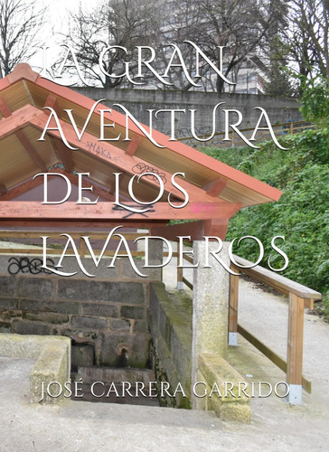 Libro: La Gran Aventura De Los Lavaderos (spanish Edition)