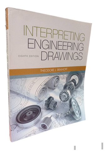 Interpreting Engineering Drawings T. Branoff 8 Ed Cengage