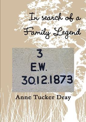 Libro In Search Of A Family Legend - Dray, Anne Tucker