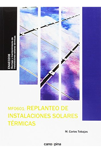 Libro Replanteo De Instalaciones Solares Térmicas De Manuel