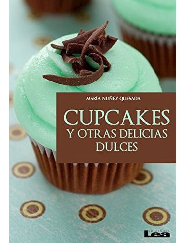 Libro Cupcakes Y Otras Delicias Dulces