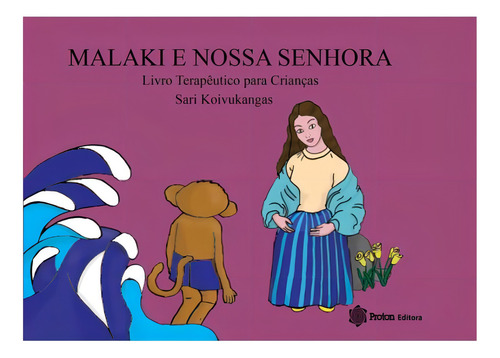 Malaki E Nossa Senhora: Terapêutico Para Crianças, De Koivukangas, Sari. Editorial Proton **, Capa Mole Em