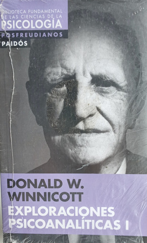 Exploraciones Psicoanalíticas 1 Donald  W. Winnicott Psico