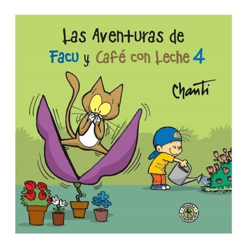 Las Aventuras De Facu Y Cafe Con Leche 4 Chanti
