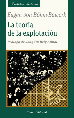 Teoria De La Explotacion, De Bohm Bawerk,eugen Von. Union Editorial, Tapa Blanda En Español