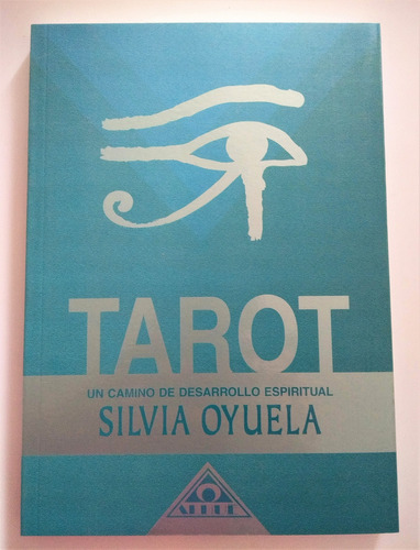 Libro Tarot, Un Camino De Desarrollo Espiritual - Silvia Oyuela Editorial Albatros, Tapa Blanda En Español, 2007