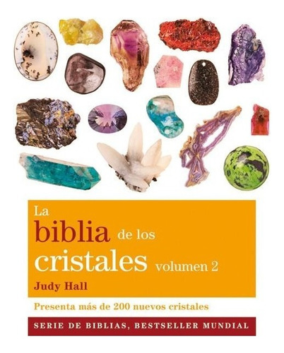 BIBLIA DE LOS CRISTALES VOLUMEN 2, de Hall, Judy. Editorial Gaia en español, 2011