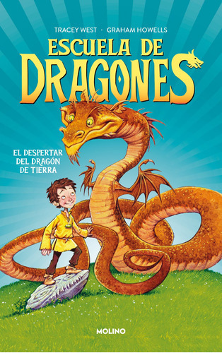 Escuela de dragones 1 - El despertar del dragón de tierra: El despertar del dragón de tierra, de West, Tracey. Serie Escuela de dragones, vol. 1. Editorial Molino, tapa blanda en español, 2023