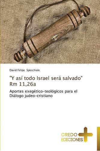 Libro  Y Así Todo Israel Será Salvado  Rm 11,26a Aportes Ex