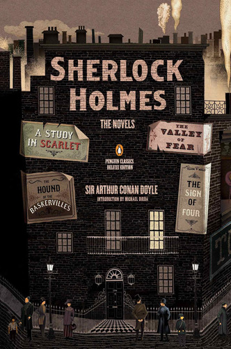Sherlock Holmes: The Novels: (penguin Classics Deluxe Editio