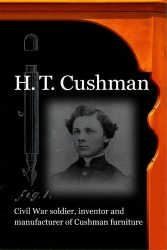H. T. Cushman, De Susan Bonser. Editorial Createspace Independent Publishing Platform, Tapa Blanda En Inglés