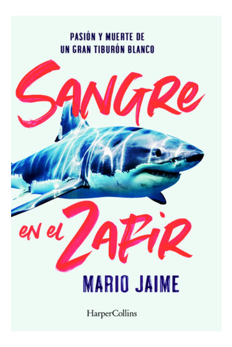 Sangre En El Zafir / Nuevo Y Original / Tiburón Blanco
