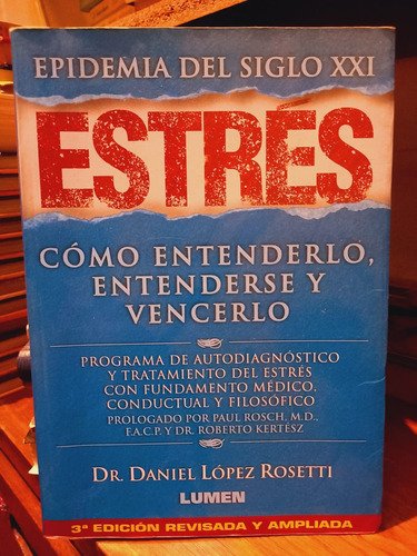 Estrés. Epidemia Del Siglo Xxi. Daniel Lopéz Rosetti.