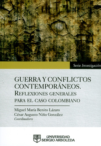 Guerra Y Conflictos Contemporáneos. Reflexiones Generales Pa