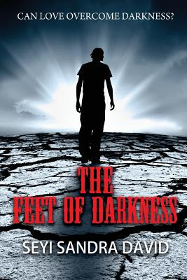 Libro The Feet Of Darkness: Can Love Overcome Darkness? -...