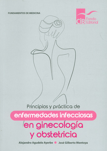 Principios Y Práctica De Enfermedades Infecciosas En Ginecol